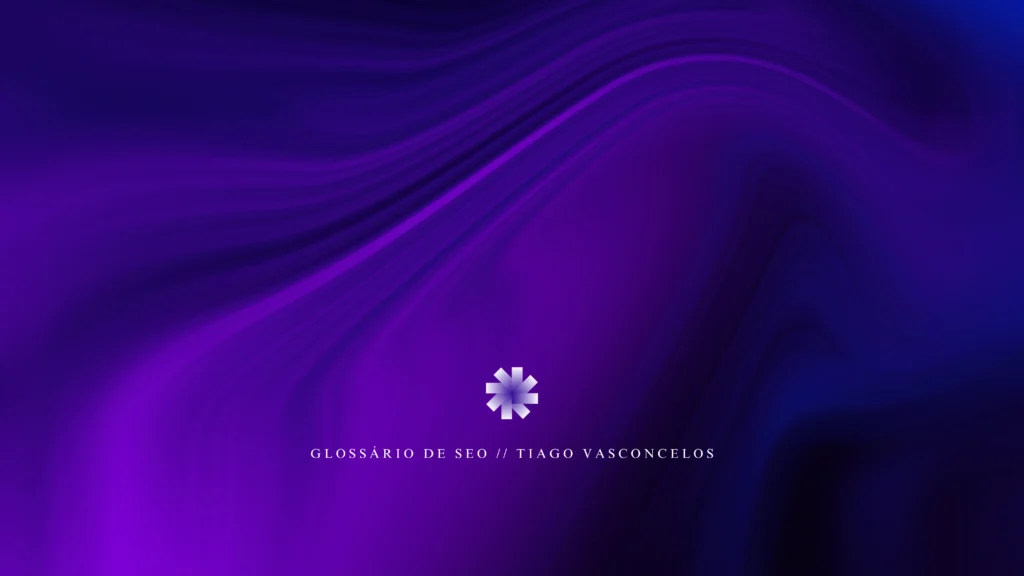 Glossário seo Tiago Vasconcelos